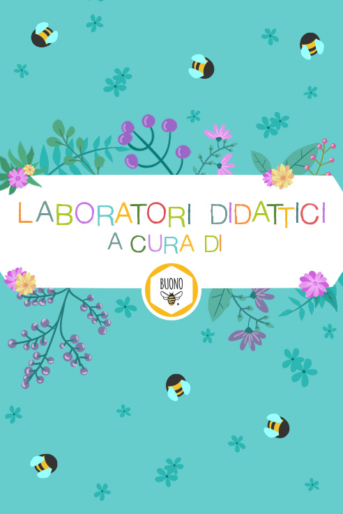 laboratori didattici per bambini a cura di BUONO